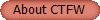 About CTFW